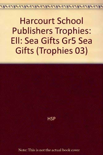 Beispielbild fr Sea Gifts, Ell Grade 5: Harcourt School Publishers Trophies (Trophies 03) zum Verkauf von SecondSale