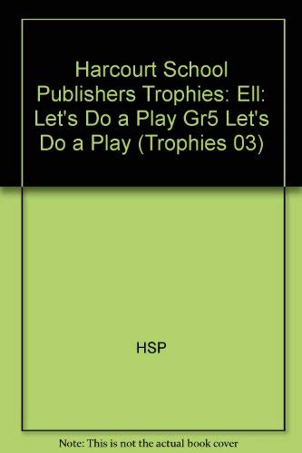 Beispielbild fr Harcourt School Publishers Trophies: ELL Reader Grade 5 Lets Do A Play zum Verkauf von Ebooksweb