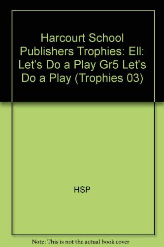 Stock image for Harcourt School Publishers Trophies: ELL Reader Grade 5 Lets Do A Play for sale by BookShop4U