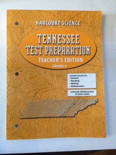 Imagen de archivo de Harcourt Science Tennessee Test Preparation Teacher's Edition Grade 5 a la venta por Book Lover's Warehouse