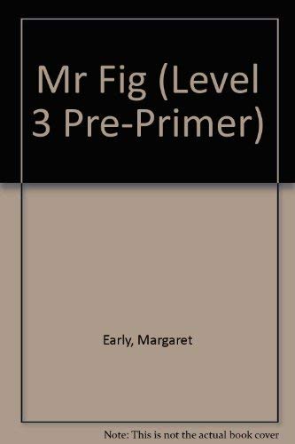 9780153305030: Mr Fig (Level 3 Pre-Primer)