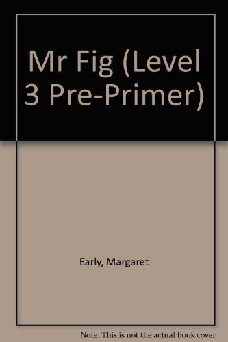 Stock image for Mr Fig (Level 3 Pre-Primer) for sale by Jenson Books Inc