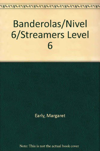 Banderolas/Nivel 6/Streamers Level 6 (9780153310263) by Early, Margaret