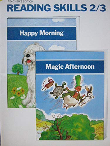 9780153313141: Teacher's Edition Happy Morning and Magic Afternoon Reading Skills 2/3