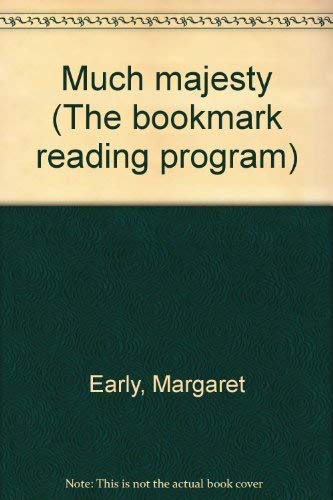Imagen de archivo de Much Majesty (The Bookmark Reading Program) a la venta por ThriftBooks-Atlanta