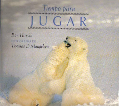 Tiempo Para Jugar (Spanish Edition) (9780153325106) by Ron Hirschi