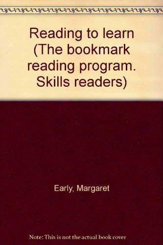 Imagen de archivo de Reading to learn (The bookmark reading program. Skills readers) a la venta por Wonder Book