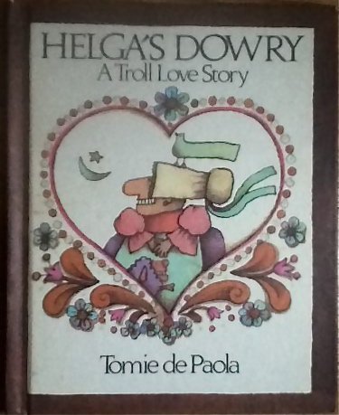 Stock image for Helga's Dowry: A Troll Love Story for sale by ThriftBooks-Atlanta
