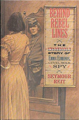 Beispielbild fr Behind Rebel Lines (The Incredible Story of Emma Edmonds, Civil War Spy) zum Verkauf von ZBK Books
