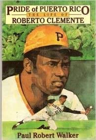 Stock image for Pride of Puerto Rico : Roberto Clemente for sale by POQUETTE'S BOOKS