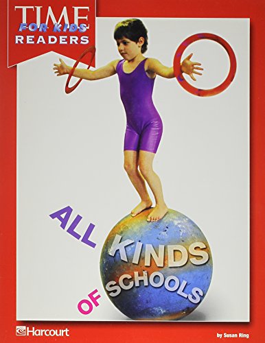 Stock image for All Kinds of Schools Time for Kids Reader Grade 1: Harcourt Schoo for sale by Hawking Books