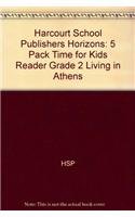 Living in Athens Time for Kids Reader Grade 2: Harcourt School Publishers Horizons (9780153331978) by Hsp