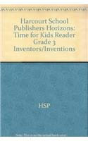 Stock image for Harcourt School Publishers Horizons: Time For Kids Reader Grade 3 Inventors/Inventions for sale by Wonder Book