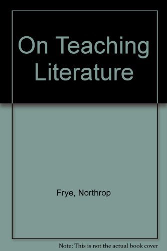 On teaching literature (9780153334993) by Northrop Frye