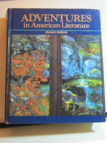 Stock image for Adventures in American Literature: Pegasus Ed. for sale by ThriftBooks-Atlanta