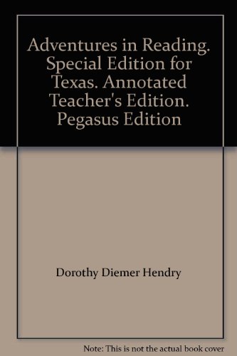 Imagen de archivo de Adventures in Reading. Special Edition for Texas. Annotated Teacher's Edition. Pegasus Edition a la venta por HPB-Red