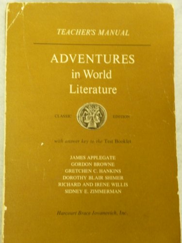 Imagen de archivo de ADVENTURES in WORLD LITERATURE, Teacher`s Manual with answer key to the Test Booklet. Classic Editions.* a la venta por L. Michael