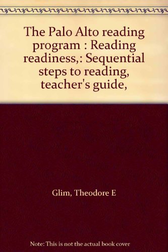 9780153360435: The Palo Alto reading program : Reading readiness,: Sequential steps to reading, teacher's guide, (Palo Alto reading program)