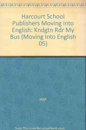 Imagen de archivo de Harcourt School Publishers Moving Into English: Kindergarten Reader My Bus a la venta por BookShop4U