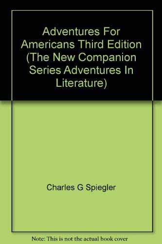 Beispielbild fr Adventures For Americans Third Edition (The New Companion Series Adventures In Literature) zum Verkauf von Better World Books