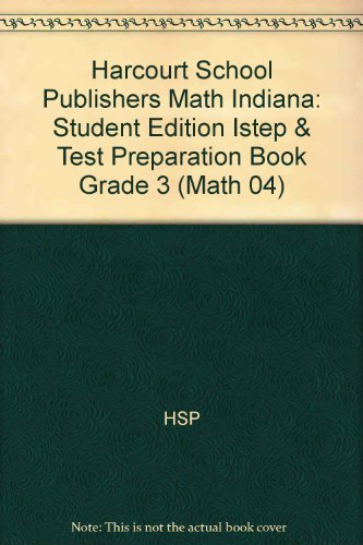 Beispielbild fr Harcourt School Publishers Math Indiana: Student Edition Istep & Test Preparation Book Grade 3 zum Verkauf von Better World Books