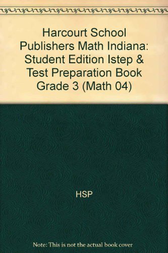 Stock image for Harcourt School Publishers Math Indiana: Student Edition Istep & Test Preparation Book Grade 3 for sale by Better World Books