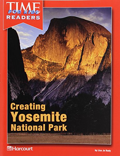 Harcourt School Publishers Reflections: Time for Kids Reader Grade 4 Yosemite National (9780153398407) by HARCOURT SCHOOL PUBLISHERS