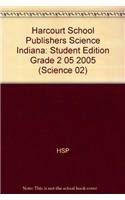 9780153405266: Harcourt Science Indiana: Student Edition Grade 2 05 2005: Harcourt School Publishers Science Indiana (Science 02)