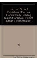 Stock image for Horizons, Grade 3 Daily Reading Support for Social Studies: Harcourt School Publishers Horizons Florida (Horizons 05) for sale by SecondSale