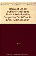Imagen de archivo de Horizons, Grade 5 Daily Reading Support for Social Studies: Harcourt School Publishers Horizons Florida (Horizons 05) a la venta por SecondSale