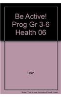 Be Active! Prog Gr 3-6 Health 06 - HSP