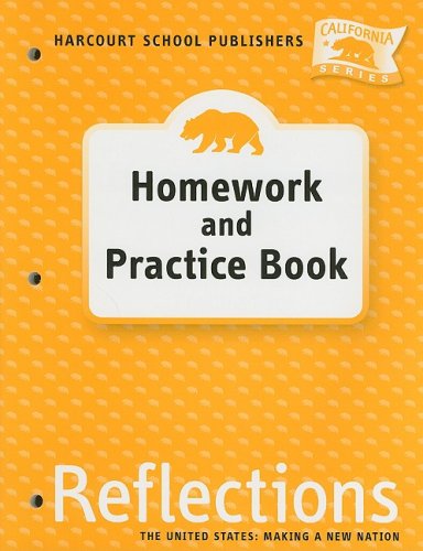 Beispielbild fr California Reflections, Homework and Practice Book, Grade 5 : The United States: Making a New Nation zum Verkauf von Better World Books