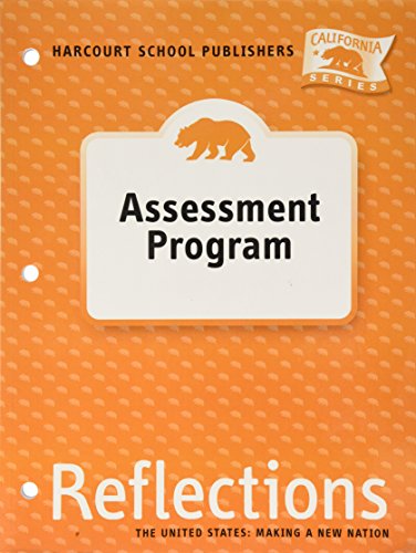 Stock image for Harcourt School Publishers Reflections California: Asmnt Prog US:Making a New Nation Reflections for sale by GF Books, Inc.