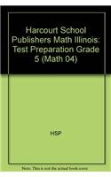 Stock image for Harcourt School Publishers Math Illinois: Test Preparation Grade 5 (Math 04) for sale by Nationwide_Text