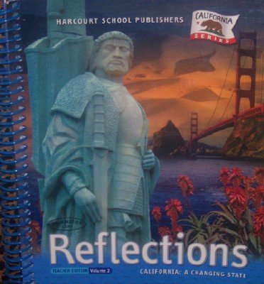 9780153424250: Reflections Teacher Edition Volume 2 (California: A Changing State Grade 4)