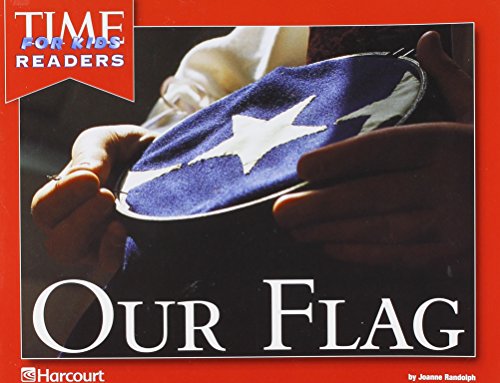 9780153432170: Harcourt School Publishers Reflections: Time for Kids Reader Our Flag Grade K