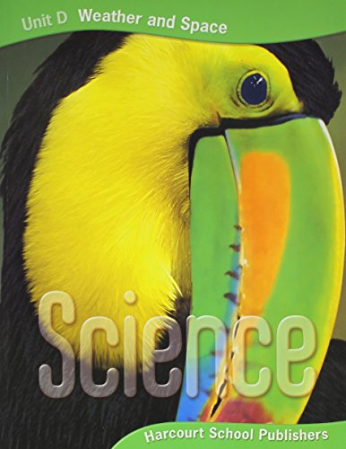 9780153435829: Harcourt Science: Student Edition Unit Book D Grade 3 2006: Harcourt School Publishers Science (Science 06/07/08)