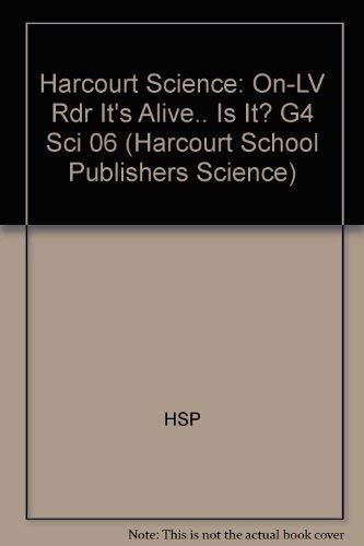 Stock image for Harcourt Science: On-Level Reader Grade 4 It's Alive for sale by Modetz Errands-n-More, L.L.C.