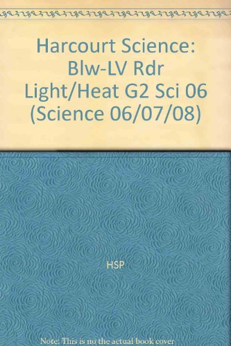 Imagen de archivo de Light and Heat, Below-Level Reader Grade 2: Harcourt School Publishers Science (Science 06/07/08) a la venta por Better World Books