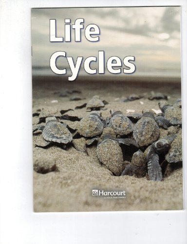 Harcourt Science: Below-Level Reader Grade 4 Life Cycles - HARCOURT SCHOOL PUBLISHERS