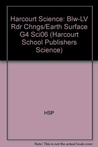Stock image for Harcourt Science: Below-Level Reader Grade 4 Changes to Earths Surface for sale by Ebooksweb