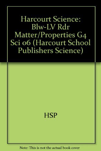 Harcourt Science: Below-Level Reader Grade 4 Matter and Its Properties - HARCOURT SCHOOL PUBLISHERS