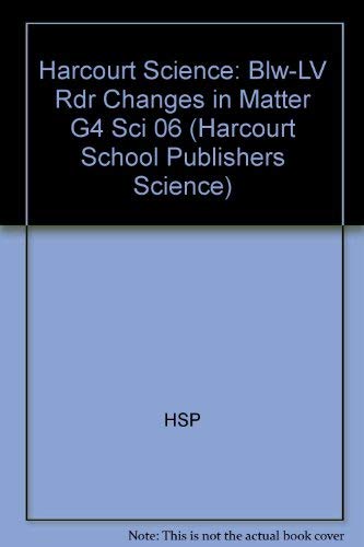 Beispielbild fr Harcourt Science: Below-Level Reader Grade 4 Changes in Matter zum Verkauf von Modetz Errands-n-More, L.L.C.