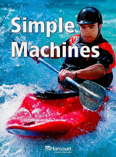 9780153438653: Simple Machines, Below-level Reader Grade 4: Harcourt School Publishers Science