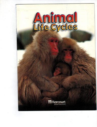 Imagen de archivo de Anml Life Cycle, On-level Reader Grade 2: Harcourt School Publishers Science (Science 06/07/08) a la venta por Better World Books