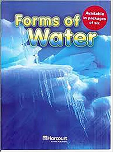 Forms of Water, Above-Level Reader Grade 1-2: Harcourt School Publishers Science (Science 06/07/08) - Corporate Author-Hsp