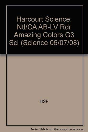 9780153440281: Harcourt Science: Above-Level Reader Grade 3 Amazing Colors: Harcourt School Publishers Science (Science 06/07/08)