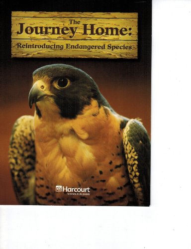 Beispielbild fr Harcourt Science: Above-Level Reader Grade 4 The Journey Home: Reintroducing Endangered Species zum Verkauf von Wonder Book