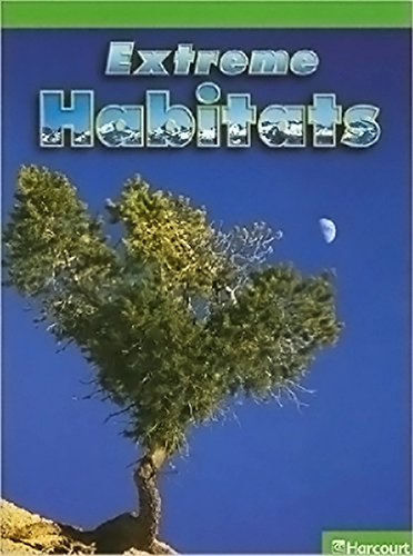 Beispielbild fr Harcourt Science: Above-Level Reader Extreme Habitats zum Verkauf von Wonder Book