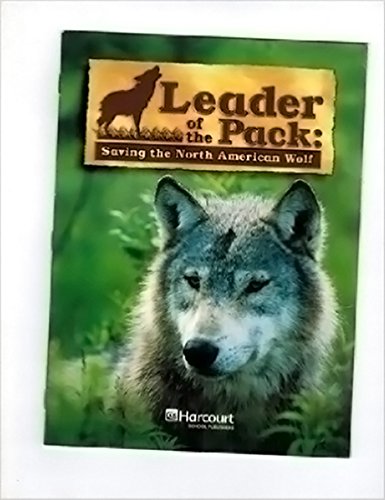 Beispielbild fr Harcourt Science: Above-Level Reader Leader of the Pack: Saving the North American Wolf zum Verkauf von Wonder Book